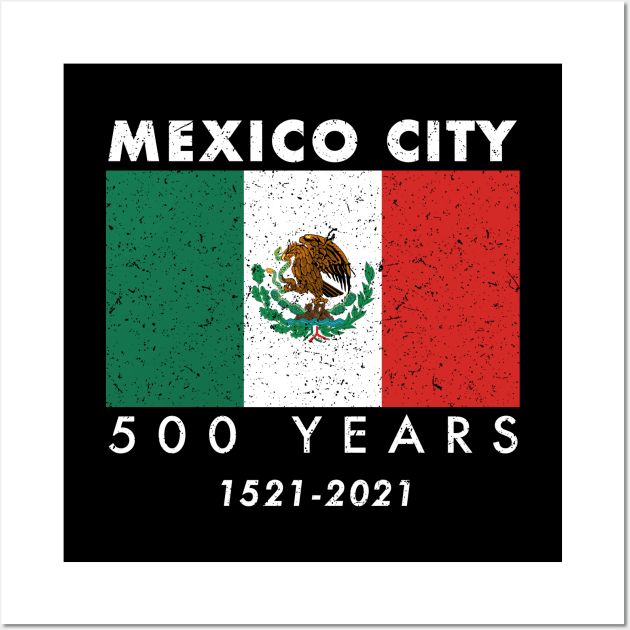 Mexico City 500 Year Anniversary Mexicano Mexican Flag Distressed Wall Art by Pine Hill Goods